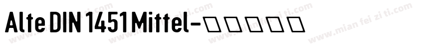 Alte DIN 1451 Mittel字体转换